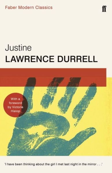 Cover for Lawrence Durrell · Justine (Paperback Book) [Main - Faber Modern Classics edition] (2017)