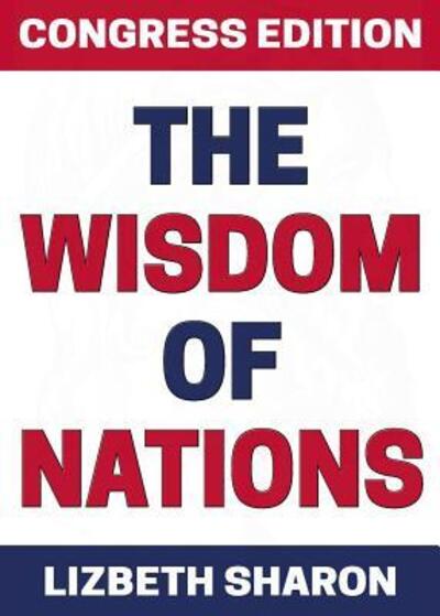 Cover for Lizbeth Sharon · The Wisdom of Nations: Congress Edition (Paperback Book) (2019)