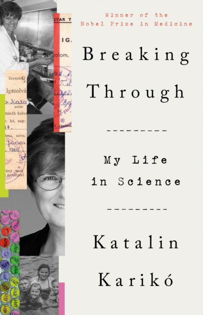 Cover for Katalin Karikó · Breaking Through: My Life in Science (Book) (2024)