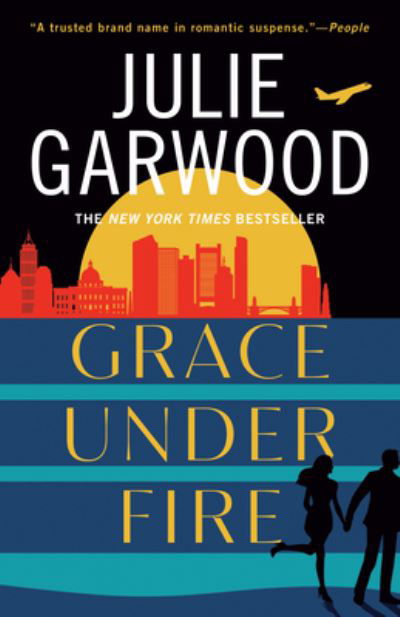 Cover for Julie Garwood · Grace under Fire (Book) (2023)