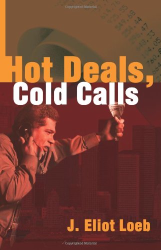 Cover for J. Eliot Loeb · Hot Deals, Cold Calls (Paperback Book) (2000)