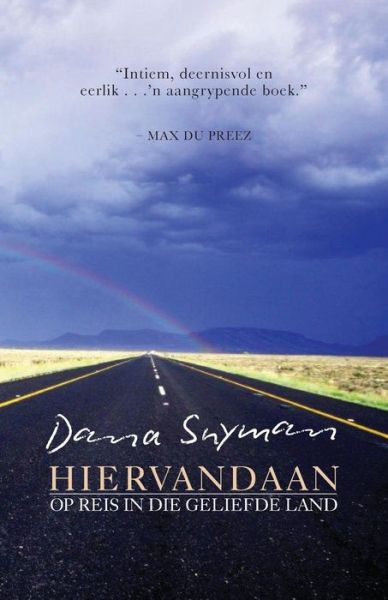 Hiervandaan - Dana Snyman - Libros - Tafelberg - 9780624053187 - 20 de octubre de 2011