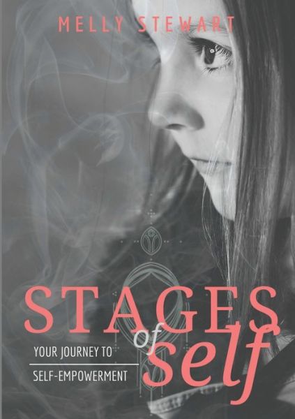 Stages of Self - Melly Stewart - Books - Disruptive Publishing - 9780648967187 - October 30, 2020