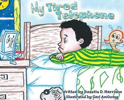 Cover for Suzette D Harrison · My Tired Telephone (Hardcover Book) (2017)