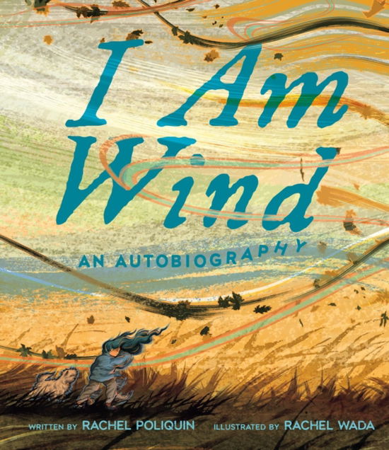 Cover for Rachel Poliquin · I Am Wind: An Autobiography (Hardcover Book) (2024)