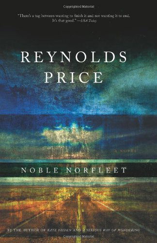 Noble Norfleet: a Novel - Reynolds Price - Bücher - Scribner - 9780743204187 - 24. Juni 2003