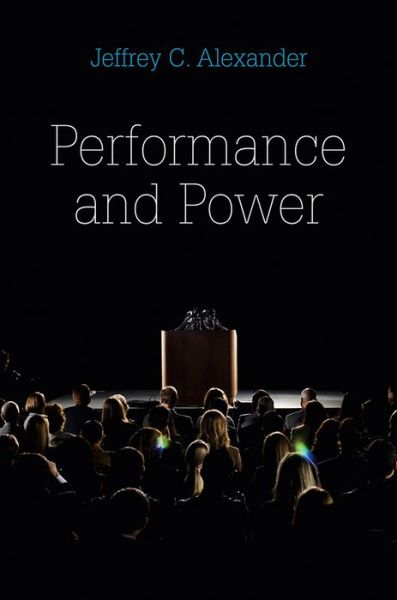 Cover for Alexander, Jeffrey C. (Yale University) · Performance and Power (Paperback Book) (2011)