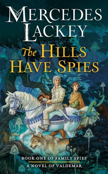 Cover for Mercedes Lackey · The Hills Have Spies - Valdemar: Family Spies (Paperback Book) (2019)