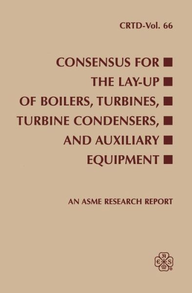 Cover for Turbine / Turbine Condenser Lay-up Task Group · Consensus for the Lay-up of Boilers Turbines Turbine Condensers and Auxiliary Equipment (I00587) (Pocketbok) (2002)