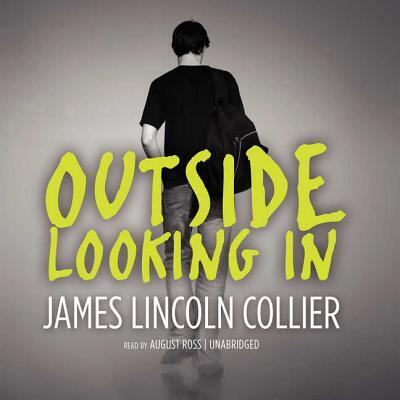 Cover for James Lincoln Collier · Outside Looking in Lib/E (CD) (2013)