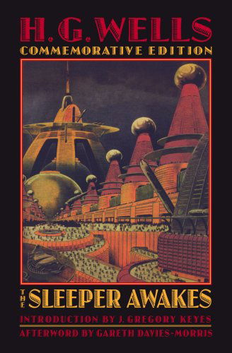 The Sleeper Awakes - Bison Frontiers of Imagination - H. G. Wells - Książki - University of Nebraska Press - 9780803298187 - 1 września 2000