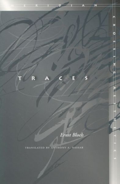 Cover for Ernst Bloch · Traces - Meridian: Crossing Aesthetics (Inbunden Bok) (2006)
