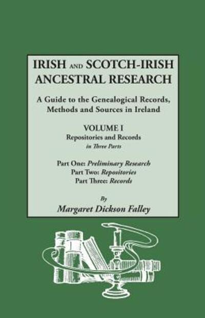 Cover for Margaret Dickson Falley · Irish and Scotch-Irish ancestral research (Book) (2015)