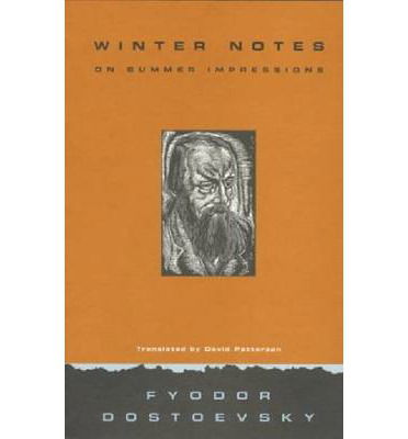 Winter Notes on Summer Impressions - F.M. Dostoevsky - Books - Northwestern University Press - 9780810115187 - July 30, 1997