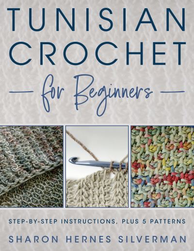 Cover for Sharon Hernes Silverman · Tunisian Crochet for Beginners: Step-by-step Instructions, plus 5 Patterns! (Paperback Bog) (2021)