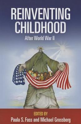 Cover for Paula S Fass · Reinventing Childhood After World War II (Paperback Book) (2014)