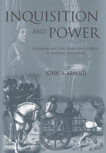 Cover for John H. Arnold · Inquisition and Power: Catharism and the Confessing Subject in Medieval Languedoc - The Middle Ages Series (Hardcover Book) (2001)