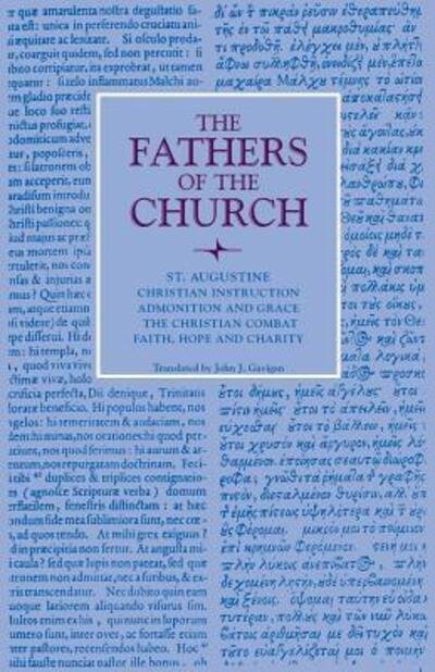 Cover for Augustine · Christian Instruction; Admonition and Grace; The Christian Combat; Faith, Hope and Charity: Vol. 2 - Fathers of the Church Series (Paperback Bog) (1950)