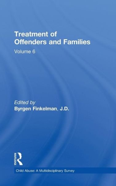 Cover for Byrgen Finkelman · Treatment of Offenders and Families - Child Abuse: A Multidisciplinary Survey (Hardcover bog) (1995)