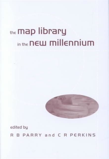 Cover for Parry · The Map Library in New Millennium (Hardcover Book) [Illustrated edition] (2001)