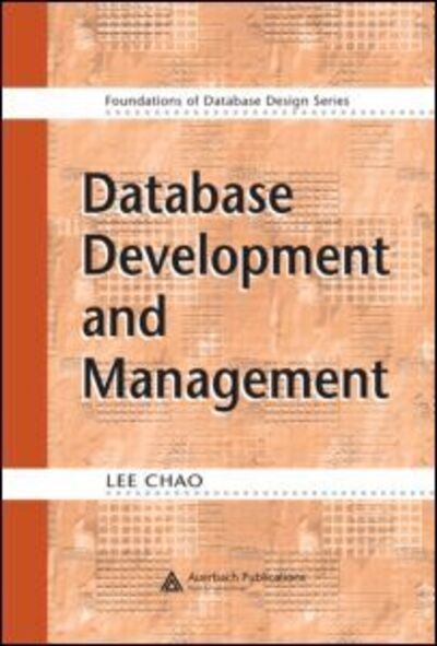 Cover for Lee Chao · Database Development and Management - Foundations of Database Design (Hardcover Book) (2006)