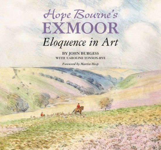 Cover for John Burgess · Hope Bourne's Exmoor: Eloquence in Art (Hardcover Book) [2 Revised edition] (2013)