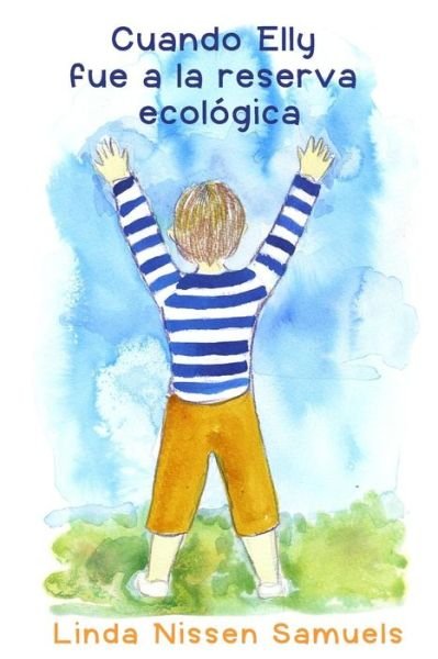 Cover for Linda Nissen Samuels · Cuando Elly Fue a La Reserva Ecologica (Pocketbok) [Spanish, First edition] (2013)