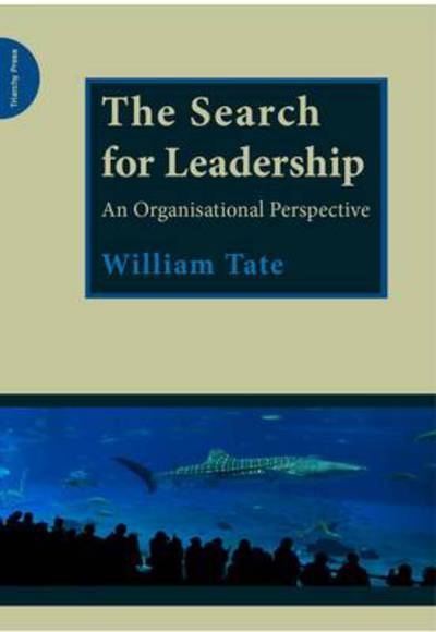 Cover for William Tate · The Search for Leadership: An Organisational Perspective (Hardcover Book) (2009)