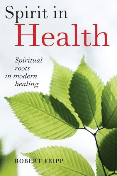 Cover for Robert Fripp · Spirit in Health (Paperback Book) (2009)
