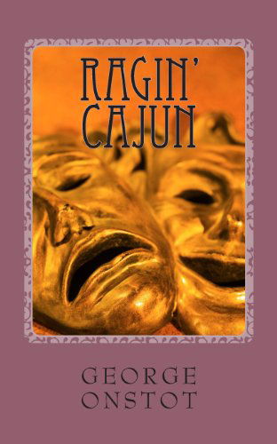 Cover for George Onstot · Ragin' Cajun (Paperback Book) (2013)
