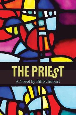 Cover for Bill H Schubart · The Priest (Paperback Book) (2019)