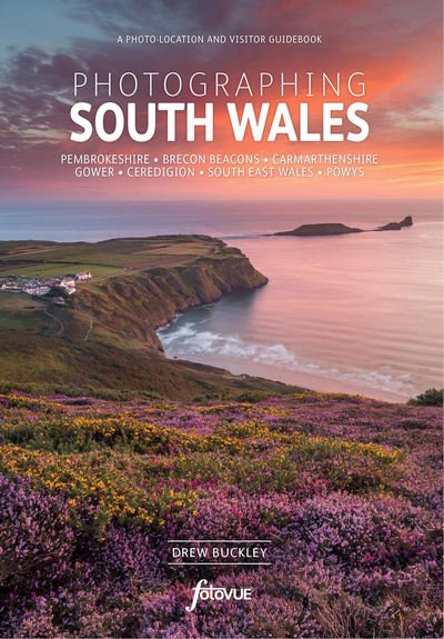Cover for Drew Buckley · Explore &amp; Discover South Wales: Visit the most beautiful places, take the best photos - Fotovue Photo-Location Guide (Paperback Bog) (2018)