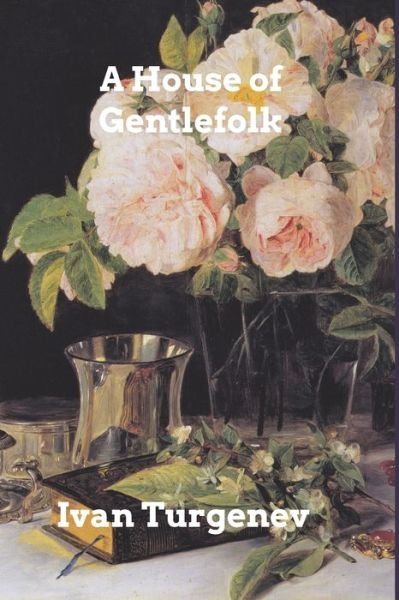 Cover for Ivan Sergeevich Turgenev · A House of Gentlefolk (Taschenbuch) (2022)