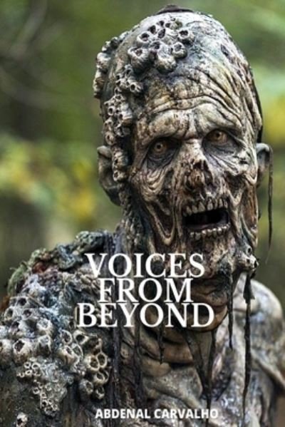 Cover for Abdenal Carvalho · Voices From Beyond (Paperback Book) (2024)