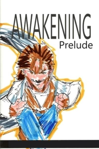 Cover for Jose L F Rodrigues · Awakening: Prelude (Paperback Book) (2021)