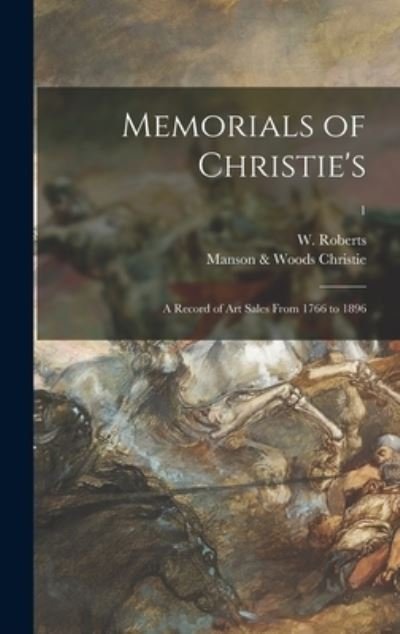 Cover for W (William) 1862-1940 Roberts · Memorials of Christie's (Inbunden Bok) (2021)