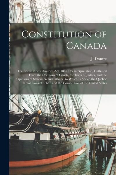 Cover for J 1825-1886 Doutre · Constitution of Canada [microform] (Paperback Book) (2021)
