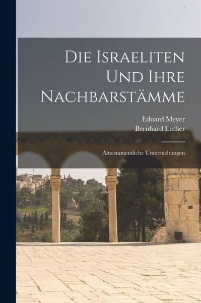 Cover for Eduard Meyer · Die Israeliten und Ihre Nachbarstämme (Bog) (2022)