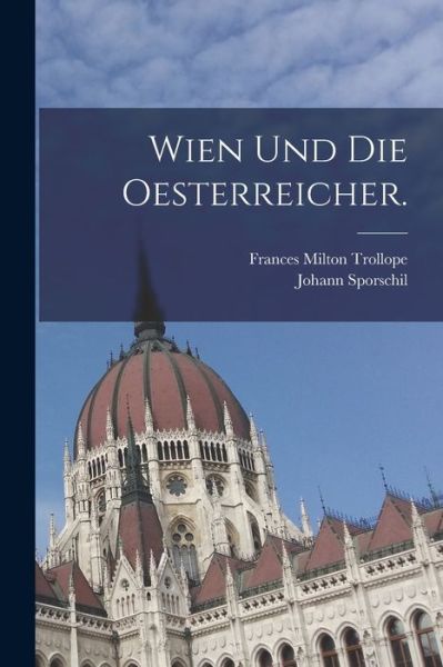 Cover for Frances Milton Trollope · Wien und Die Oesterreicher (Book) (2022)