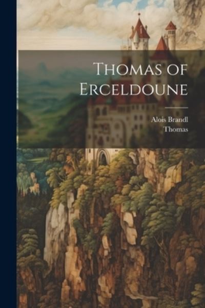 Cover for . . . Thomas · Thomas of Erceldoune (Book) (2023)