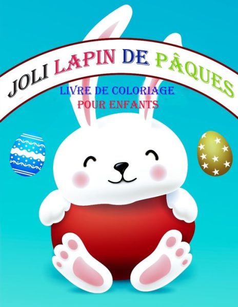 Cover for Deeasy Books · Livre de coloriage de lapin de Paques pour les enfants (Taschenbuch) (2021)