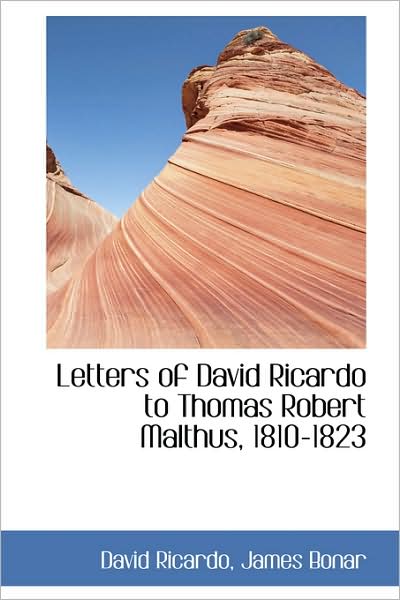 Cover for David Ricardo · Letters of David Ricardo to Thomas Robert Malthus, 1810-1823 (Hardcover Book) (2009)