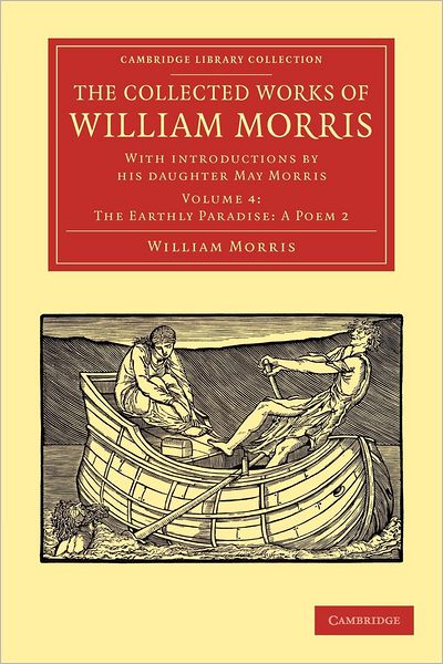 Cover for William Morris · The Collected Works of William Morris: With Introductions by his Daughter May Morris - Cambridge Library Collection - Literary  Studies (Paperback Book) (2012)