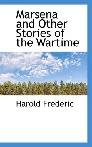 Cover for Harold Frederic · Marsena and Other Stories of the Wartime (Paperback Book) (2009)