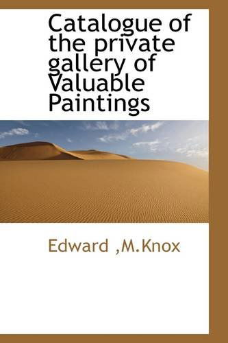 Cover for Edward · Catalogue of the Private Gallery of Valuable Paintings (Paperback Book) (2009)