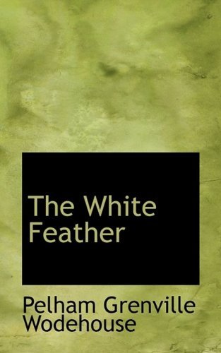 Cover for P. G. Wodehouse · The White Feather (Paperback Bog) (2009)