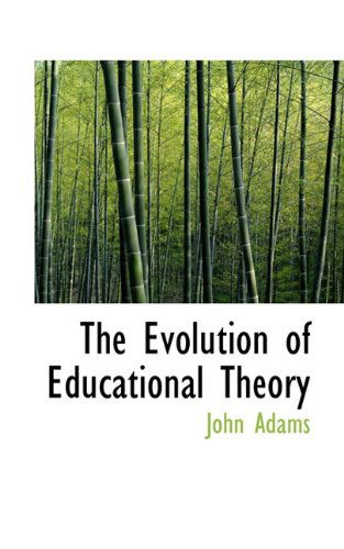 Cover for John Adams · The Evolution of Educational Theory (Hardcover Book) (2009)