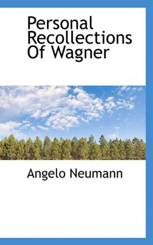 Cover for Angelo Neumann · Personal Recollections of Wagner (Paperback Book) (2009)