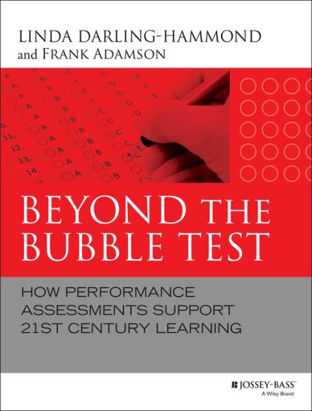 Cover for L Darling-Hammond · Beyond the Bubble Test - How Performance Assessments Support 21st Century Learning (Hardcover Book) (2014)