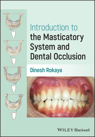 Cover for Rokaya, Dinesh (Ajman University, Ajman, United Arab Emirates) · Introduction to the Masticatory System and Dental Occlusion (Paperback Book) (2025)